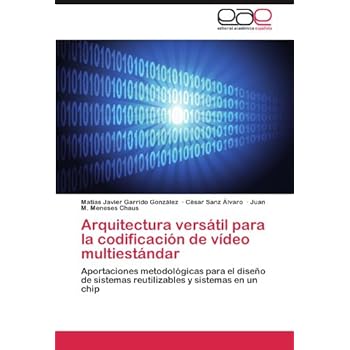 Arquitectura Versatil Para La Codificacion de Video Multiestandar Arquitectura Versatil Para La Codificacion de Video Multiestandar