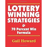 Lottery Winning Strategies: & 70 Percent Win Formula