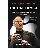 The One Device: The Secret History of the iPhone