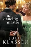 The Dancing Master by Julie Klassen