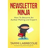 Newsletter Ninja: How to Become an Author Mailing List Expert