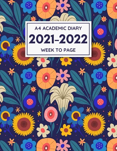 Academic Diary 2021-2022 A4 Week To View: Weekly academic planner 2021-2022 8.5 x 11 - A4 Format with Password and Important Dates!