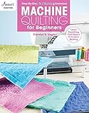 Machine Quilting for Beginners (Annie's Quilting) by Carolyn Vagts