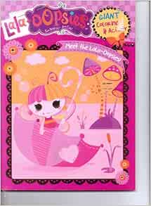 Lala Oopsies Sew Magical Sew Cute Giant Coloring Activity Book Meet The Lala Oopsies Mgae 9781559934220 Amazon Com Books