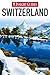 Switzerland (Insight Guides) by Insight Guides