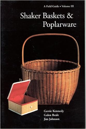 Shaker Baskets and Poplarware (Field Guides) (Volume 3), by Gerrie Kennedy Shaker Baskets and Poplarware (Field Guides) (Volume 3), by Gerrie Kennedy