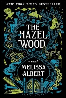 Amazon.com: Hazel Wood (The Hazel Wood, 1): 9781250147936: Albert ...