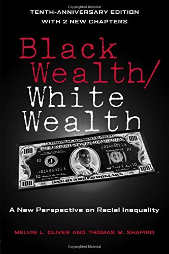 Black Wealth / White Wealth: A New Perspective on Racial...