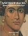 Ancient Faces: Mummy Portraits in Roman Egypt (Metropolitan Museum of Art Publications) by Susan Walker