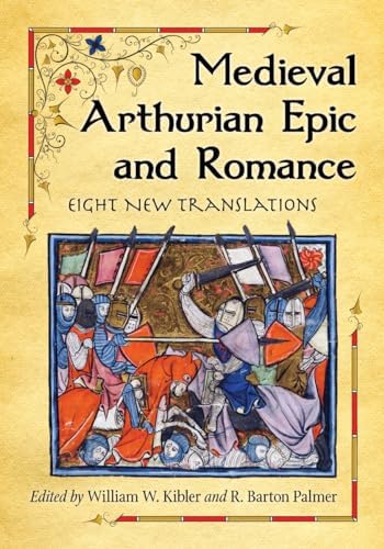 The Romance of Arthur: An Anthology of Medieval Texts in