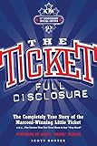 The Ticket: Full Disclosure: the Completely True Story of the Marconi-winning Little Ticket, a.k.a., the Station That Got Your Mom to Say 'stay Hard' by Scott Boyter
