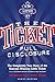 The Ticket: Full Disclosure: the Completely True Story of the Marconi-winning Little Ticket, a.k.a., the Station That Got Your Mom to Say 'stay Hard' by Scott Boyter