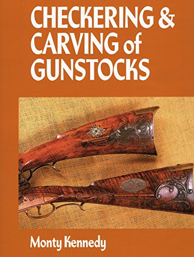 Checkering & Carving of Gunstocks by Monty Kennedy