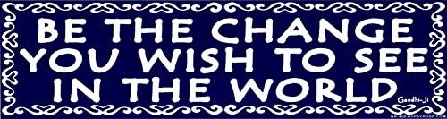 Gypsy Rose Be The Change You Wish to See in The World - Gandhi - Magnetic Bumper Sticker/Decal Magnet (11.5" X 3")