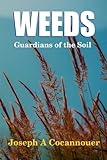 "Weeds - Guardian of the Soil" av Joseph A. Cocannouer