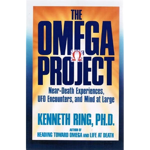 The Omega Project Near Death Experiences Ufo Encounters And Mind At Large Ring Kenneth 9780688128463 Amazon Com Books