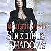 Succubus Shadows: Georgina Kincaid, Book 5