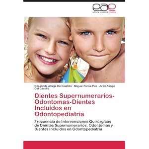 Dientes Supernumerarios-Odontomas-Dientes Incluídos en Odontopediatría: Frecuencia de Intervenciones Quirúrgicas de Dientes Supernumerarios, Odonto