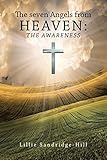 The Seven Angels from Heaven: the Awareness by Lillie Sandridge-Hill