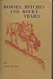 Horses, Hitches & Rocky Trails: 