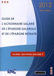 Guide de l'actionnaire salarié, de l'épargne salariale et de l'épargne retraite