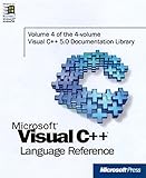 Microsoft Visual C++ Language Reference, Part 4 (Microsoft Visual C++ 5.0 Programmer's Reference Set by Microsoft Press, Microsoft Corporation