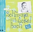 Das Schmuse-Wickel-Buch: Die besten Bewegungs- und Entspannungsübungen ...