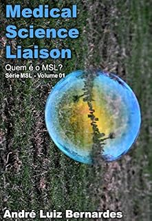 Livro Medical Science Liaison - Quem é o MSL?: Série MSL - Volume 01