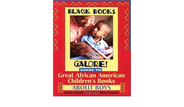 Black Books Galore Guide To Great African American Children S