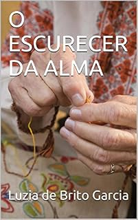 Livro O ESCURECER DA ALMA