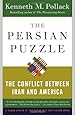 The Persian Puzzle: The Conflict Between Iran and America