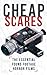 Cheap Scares: The Essential Found Footage Horror Films by 