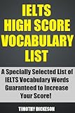 IELTS High Score Vocabulary List (2013) - A Specially Selected List of IELTS Vocabulary Words Guaranteed To Increase Your Score