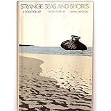 Strange Seas and Shores: A Collection of Short Stories