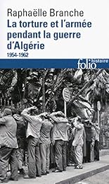 La  torture et l'armée pendant la guerre d'Algérie