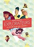 Portraits d'audacieux explorateurs - Ils ont osé aller vers l'inconnu ! (Portraits de) (French Edit by