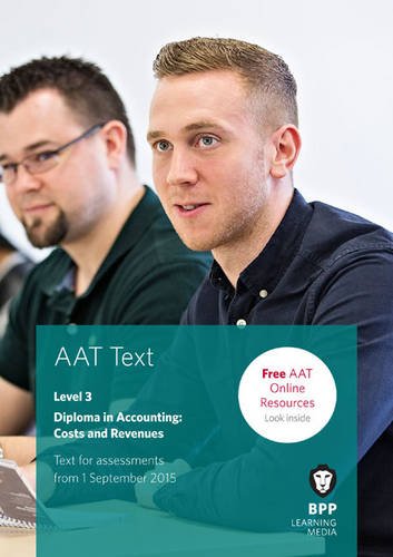 AAT Costs and Revenues: Study Text, by BPP Learning Media