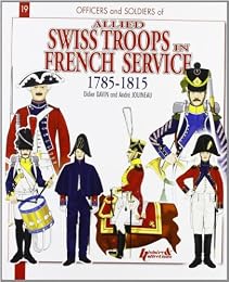 1789-1815, les troupes suisses alliées et celles au service de la France