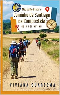 Livro GUIA DEFINITIVO: MEU SONHO É FAZER O CAMINHO DE SANTIAGO DE COMPOSTELA