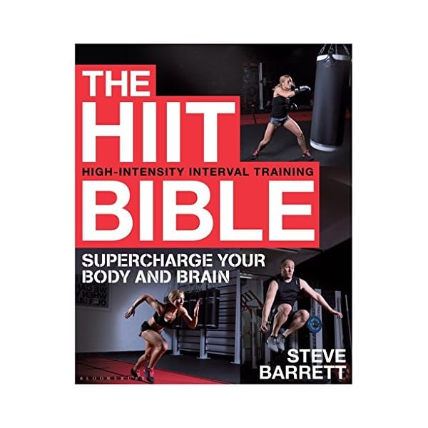 The HIIT Bible: Supercharge Your Body and Brain