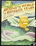 Around the World in a Hundred Years