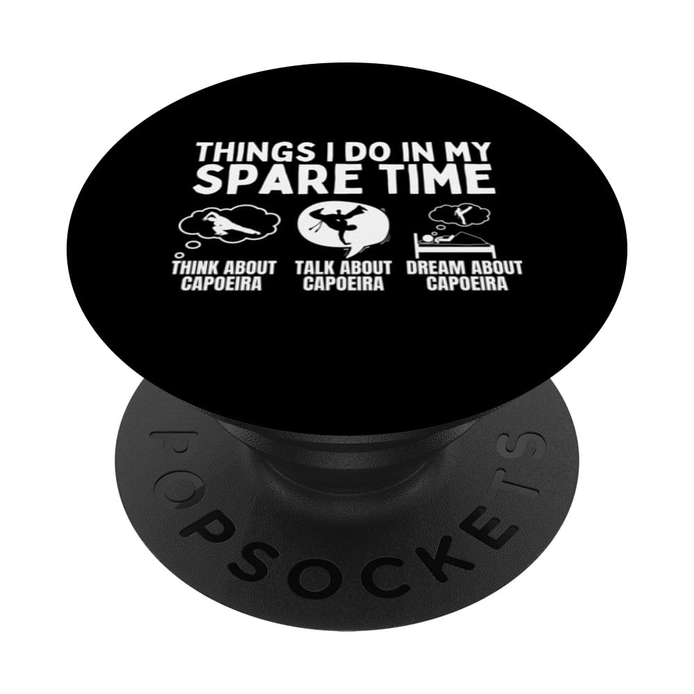 Capoeira Things I Do In My Spare Time Funny Capoeira PopSockets Swappable PopGrip