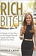 Rich Bitch: A Simple 12-Step Plan for Getting Your Financial Life Together...Finally