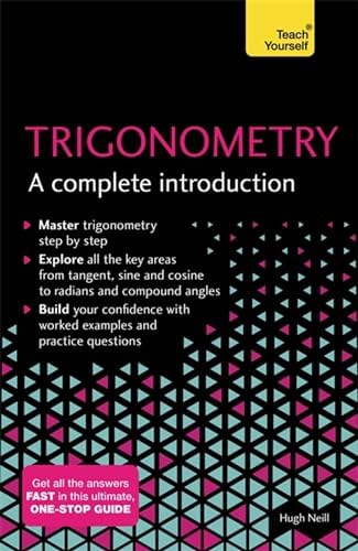 Mathematics: A Complete Introduction: Teach Yourself: Neill, Hugh