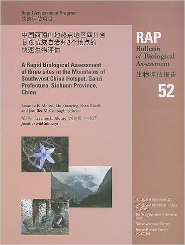A Rapid Biological Assessment Of Three Sites In The Mountains Of Southwest China Hotspot Ganzi Prefecture Sichuan Province China Rap Bulletin Of Biological Assessment Alonso Leeanne E Shaoying Liu Xiaoli Shen Mccullough