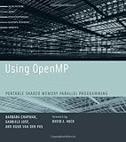 Using OpenMP: Portable Shared Memory Parallel Programming (Scientific and Engineering Computation) by Barbara Chapman, Gabriele Jost