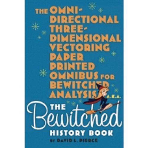 THE "BEWITCHED" HISTORY BOOK
