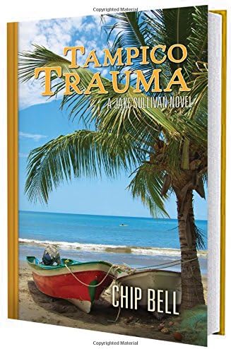 Tampico Trauma (Book 10)(The Jake Sullivan Series) Paperback – May 5, 2017