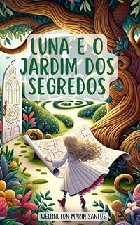 Livro LUNA E O JARDIM DOS SEGREDOS