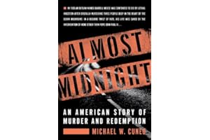 Almost Midnight: An American Story of Murder and Redemption